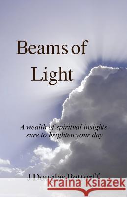 Beams of Light: A wealth of spiritual insights sure to brighten your day