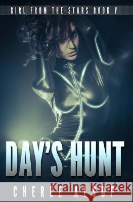 Girl from the Stars Book 5: Day's Hunt