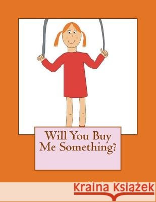 Will You Buy Me Something?