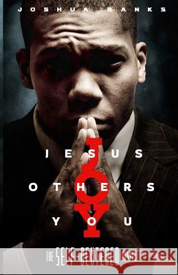 Jesus Others You: The Self-Centered Gospel