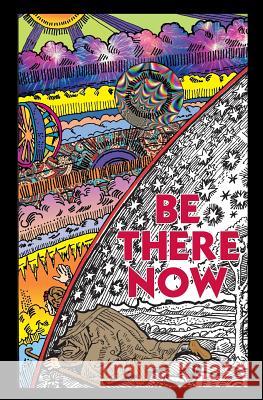 Be There Now: Sequel to The Self-Empowerment Trilogy