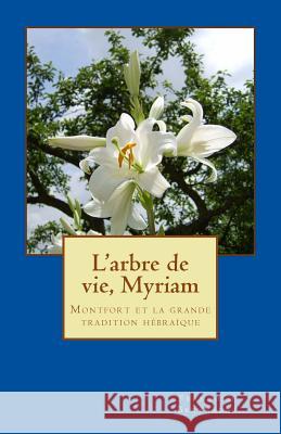 L'arbre de vie, Myriam: Montfort et la grande tradition hébraïque