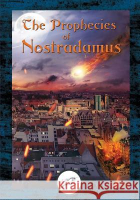 The Prophecies of Nostradamus