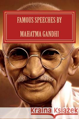 Famous Speeches By Mahatma Gandhi: Gandhi Literature