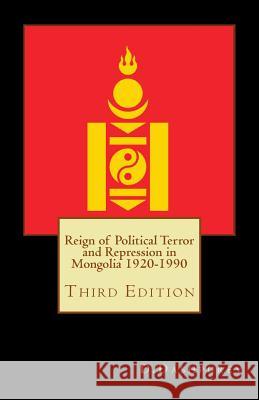 Reign of Political Terror and Repression in Mongolia 1920-1990