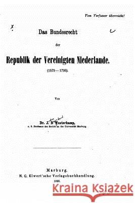Das Bundesrecht der Republik der Vereinigten Niederlande