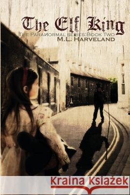 The Elf King: The ParaNormal Series: Book Two