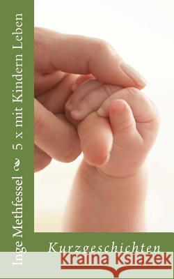 5 x mit Kindern Leben