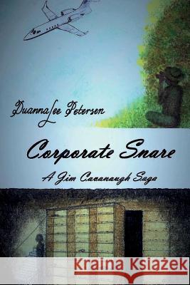 Corporate Snare: A Jim Cavanaugh Saga