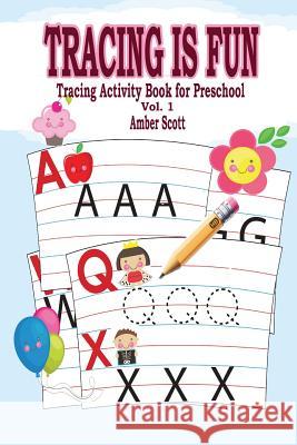 Tracing Is FUN: Tracing Activity Book For Preschool ( Vol.1)