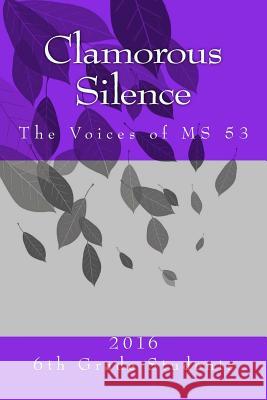 Clamorous Silence: The Voices of MS 53