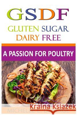 A Passion for Poultry: Gluten Sugar Dairy Free