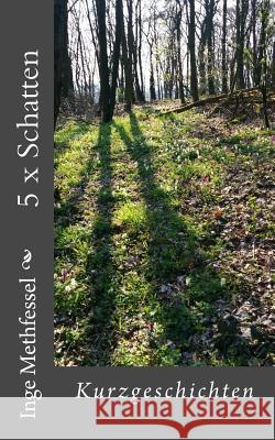 5 x Schatten: Kurzgeschichten