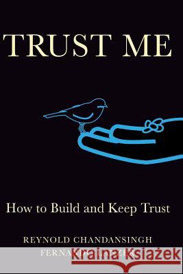 Trust Me: How to build and keep trust