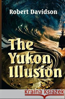 The Yukon Illusion