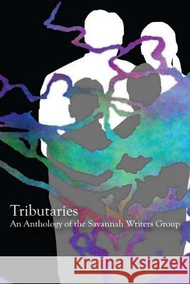 Tributaries: An Anthology of the Savannah Writers Group