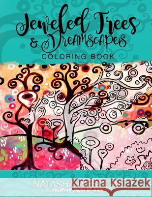 Jeweled Trees & Dreamscapes Coloring Book: A Whimsical Adventure & Coloring Book