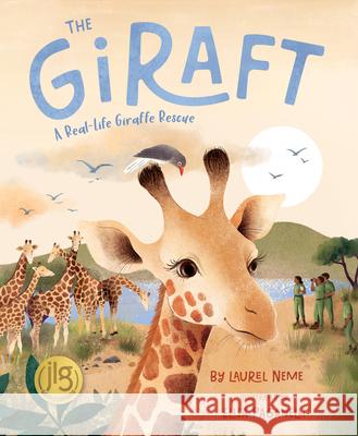 The Giraft: A Real-Life Giraffe Rescue