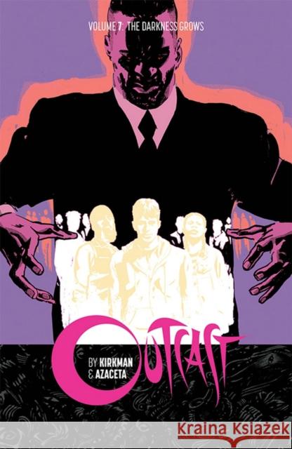 Outcast by Kirkman & Azaceta Volume 7