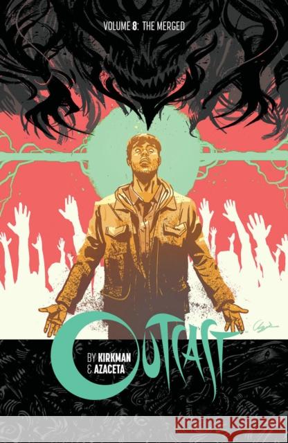 Outcast by Kirkman & Azaceta Volume 8