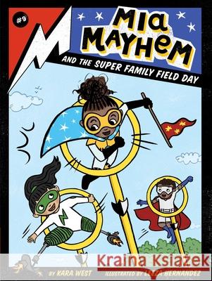 MIA Mayhem and the Super Family Field Day