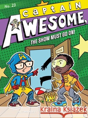 Captain Awesome, the Show Must Go On!