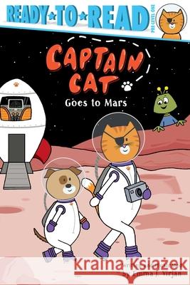 Captain Cat Goes to Mars: Ready-To-Read Pre-Level 1