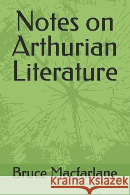 Notes on Arthurian Literature