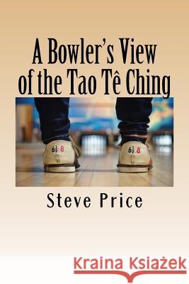 A Bowler's View of the Tao Te Ching