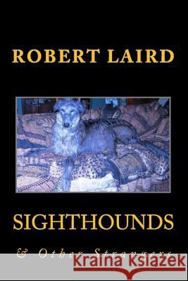 Sighthounds & Other Strangers