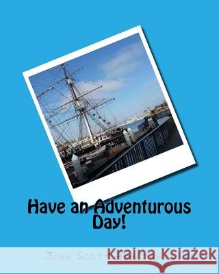 Have an Adventurous Day!
