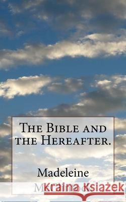 The Bible and the Hereafter.