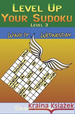 Level Up Your Sudoku Level 3: Wing It Wednesdays