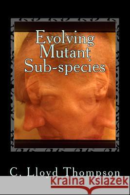 Evolving Mutant Sub-species: Fourth brain layer