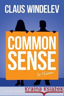 Common Sense for Humans: An Outsider's look from the Inside