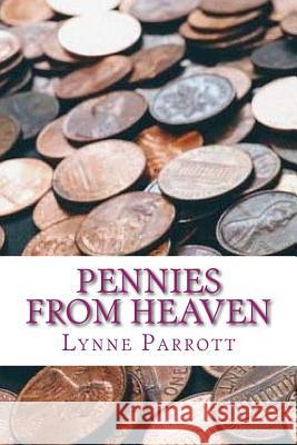 Pennies from Heaven: A Mother's Journey from Pain to Purpose