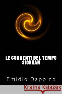 Le correnti del tempo - Siobhan: La vigilia della distruzione