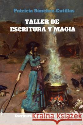 Taller de escritura y magia: Manual de escritura creativa con ejercicios