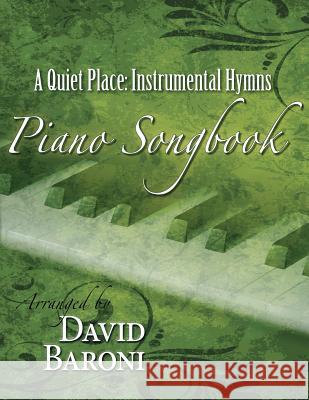 A Quiet Place: Instrumental Hymns Piano Songbook