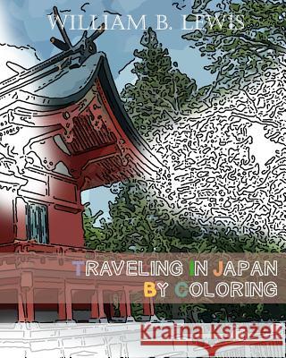 Traveling In Japan By Coloring: Japanese Landscape And Architecture Inspired Sketches for Relaxation