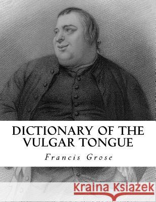 Dictionary of the Vulgar Tongue