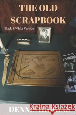 The Old Scrapbook: The Black & White Version