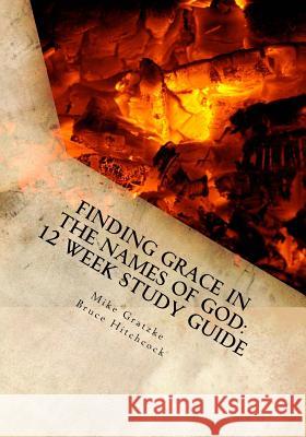 Finding Grace in the Names of God: 12 Week Study Guide