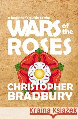 A Beginner's Guide to the Wars of the Roses
