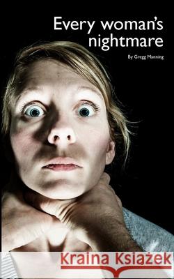 Every Women's Nightmare