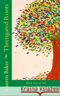 Threngared Roots: Book one of the Threngared Trilogy