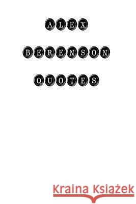 Alex Berenson Quotes: Alex Berenson, quotes, quotations, famous quotes