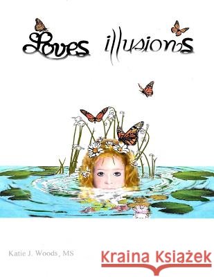 Loves Illusions