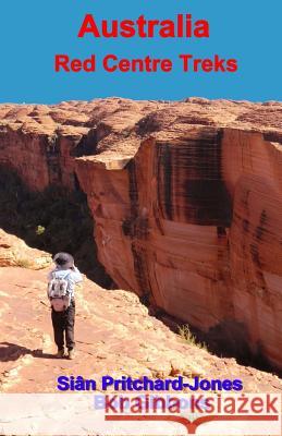 Australia: Red Centre Treks: Uluru (Ayers Rock), Kata Tjuta (the Olgas) and Watarrka (Kings Canyon)