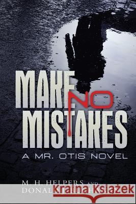 Make No Mistakes: A Mr. Otis Novel